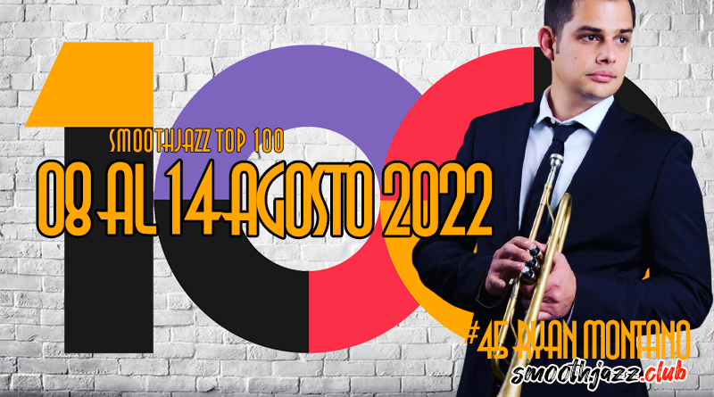 Smooth Jazz Top 100 – 08 al 14 agosto 2022